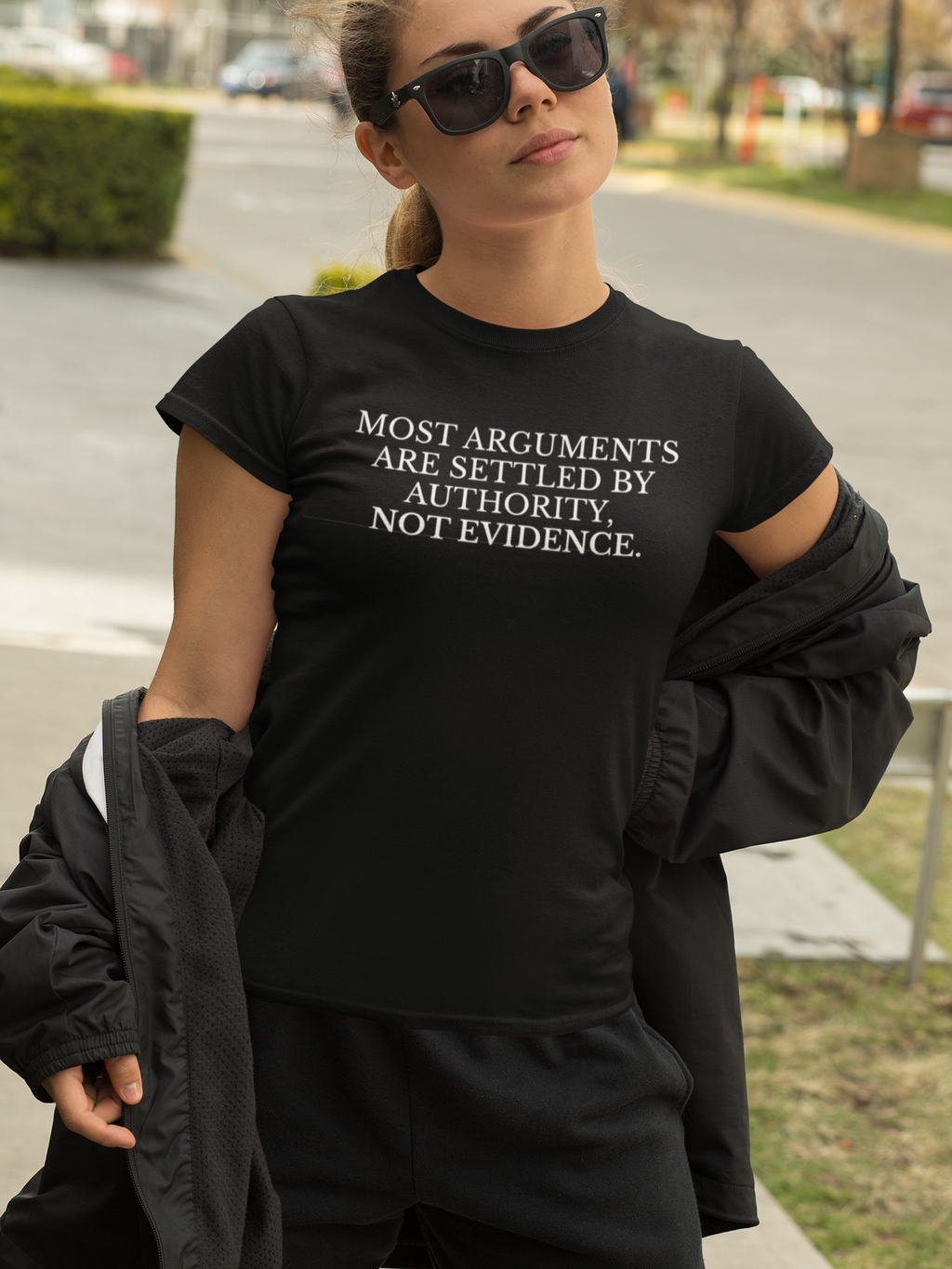 Most Arguments Are Settled by Authority, Not Evidence – Minimalist Statement T-Shirt