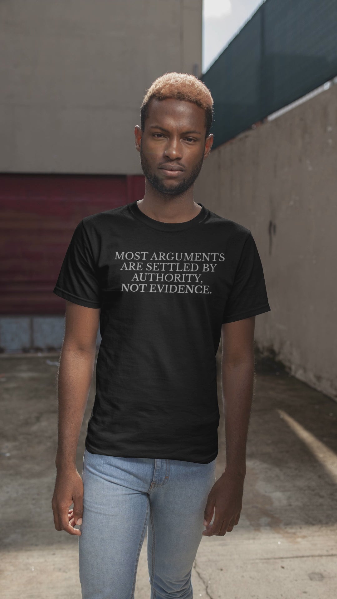 Most Arguments Are Settled by Authority, Not Evidence – Minimalist Statement T-Shirt