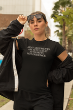 Most Arguments Are Settled by Authority, Not Evidence – Minimalist Statement T-Shirt